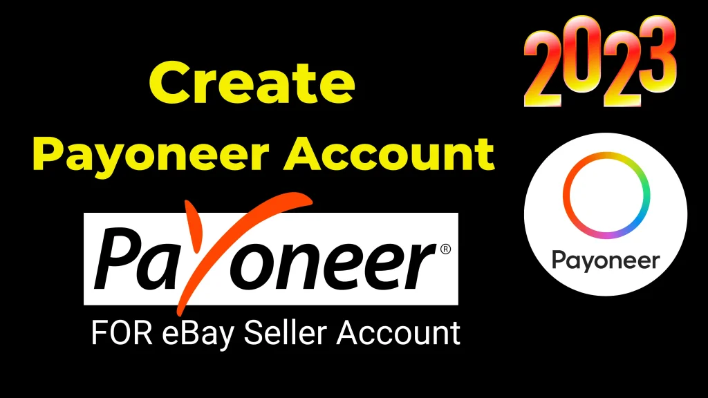 How to Create Payoneer Account in Pakistan 2023 for eBay Seller account Create PAYONEER Account